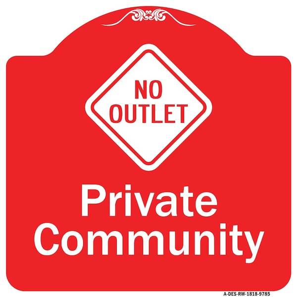 Signmission Private Community With No Outlet Symbol Heavy-Gauge Aluminum Architectural Sign, 18" H, RW-1818-9785 A-DES-RW-1818-9785 - main
